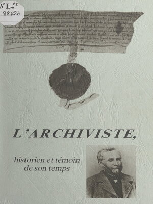 cover image of L'archiviste, historien et témoin de son temps